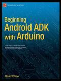 Bhmer |  Beginning Android Adk with Arduino | Buch |  Sack Fachmedien