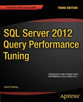 Fritchey / Dam |  SQL Server 2012 Query Performance Tuning | Buch |  Sack Fachmedien
