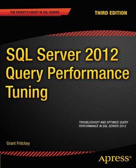 Fritchey / Dam | SQL Server 2012 Query Performance Tuning | Buch | 978-1-4302-4203-1 | sack.de