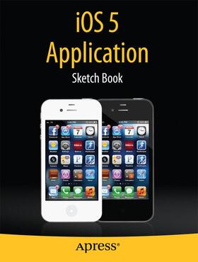 Kaplan | IOS 5 Application Sketch Book | Buch | 978-1-4302-4224-6 | sack.de