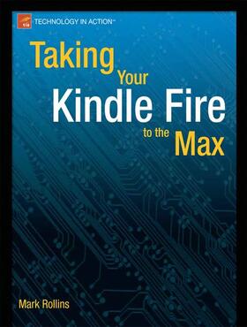 Rollins |  Taking Your Kindle Fire to the Max | Buch |  Sack Fachmedien