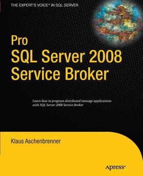 Aschenbrenner | Pro SQL Server 2008 Service Broker | Buch | sack.de
