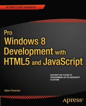 Freeman |  Pro Windows 8 Development with HTML5 and JavaScript | Buch |  Sack Fachmedien