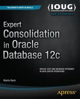 Bach |  Expert Consolidation in Oracle Database 12c | Buch |  Sack Fachmedien