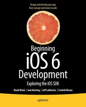 Mark / Nutting / LaMarche | Beginning IOS 6 Development | Buch | 978-1-4302-4512-4 | sack.de