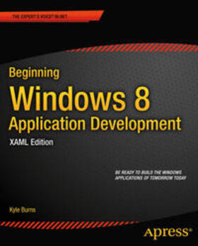 Burns | Beginning Windows 8 Application Development - XAML Edition | Buch | 978-1-4302-4566-7 | sack.de