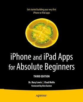 Mello / Lewis | iPhone and iPad Apps for Absolute Beginners | Buch | 978-1-4302-4617-6 | sack.de
