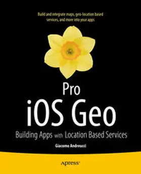 Andreucci |  Pro iOS Geo | Buch |  Sack Fachmedien