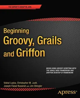 Judd / Faisal Nusairat / Shingler | Beginning Groovy, Grails and Griffon | E-Book | sack.de