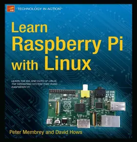 Hows / Membrey |  Learn Raspberry Pi with Linux | Buch |  Sack Fachmedien