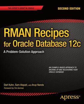 Kuhn / Alapati / Nanda | RMAN Recipes for Oracle Database 12c | Buch | 978-1-4302-4836-1 | sack.de