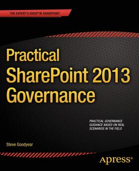 Goodyear | Practical SharePoint 2013 Governance | Buch | 978-1-4302-4887-3 | sack.de