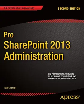 Garrett |  Pro SharePoint 2013 Administration | Buch |  Sack Fachmedien