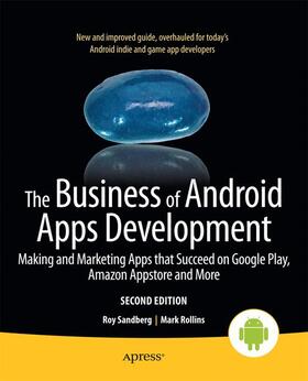 Sandberg / Rollins | The Business of Android Apps Development | Buch | 978-1-4302-5007-4 | sack.de