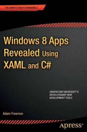 Freeman | Windows 8 Apps Revealed Using XAML and C# | E-Book | sack.de