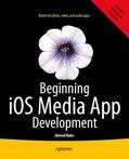 Bakir |  Beginning iOS Media App Development | Buch |  Sack Fachmedien