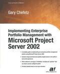 Chefetz |  Implementing Enterprise Portfolio Management with Microsoft Project Server 2002 | Buch |  Sack Fachmedien