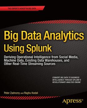 Kodali / Zadrozny | Big Data Analytics Using Splunk | Buch | 978-1-4302-5761-5 | sack.de