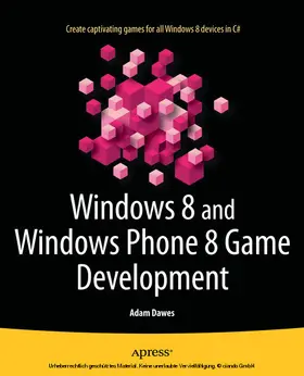 Dawes |  Windows 8 and Windows Phone 8 Game Development | eBook | Sack Fachmedien