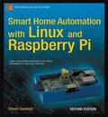 Goodwin |  Smart Home Automation with Linux and Raspberry Pi | Buch |  Sack Fachmedien