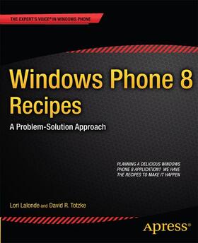 Totzke / Lalonde | Windows Phone 8 Recipes | Buch | 978-1-4302-5902-2 | sack.de