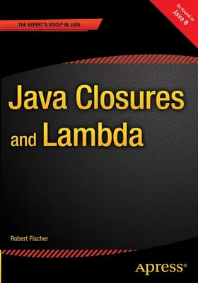 Fischer | Java Closures and Lambda | Buch | 978-1-4302-5998-5 | www.sack.de