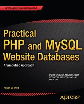 West | Practical PHP and MySQL Website Databases | Buch | 978-1-4302-6076-9 | sack.de