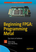 Pang / Membrey |  Beginning FPGA: Programming Metal | eBook | Sack Fachmedien