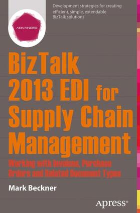 Beckner | BizTalk 2013 EDI for Supply Chain Management | Buch | 978-1-4302-6343-2 | sack.de