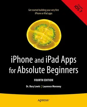 Lewis / Moroney | iPhone and iPad Apps for Absolute Beginners | E-Book | sack.de