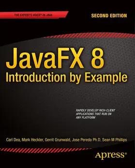 Dea / Heckler / Grunwald | JavaFX 8: Introduction by Example | Buch | 978-1-4302-6460-6 | sack.de