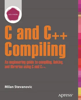 Stevanovic |  Advanced C and C++ Compiling | Buch |  Sack Fachmedien