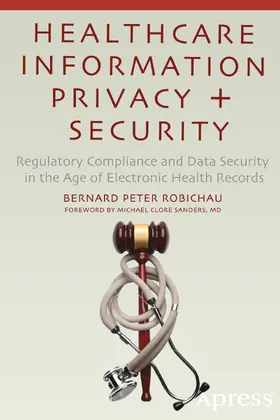 Robichau | Healthcare Information Privacy and Security | E-Book | www.sack.de