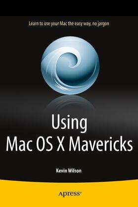 Wilson | Using Mac OS X Mavericks | Buch | 978-1-4302-6682-2 | sack.de