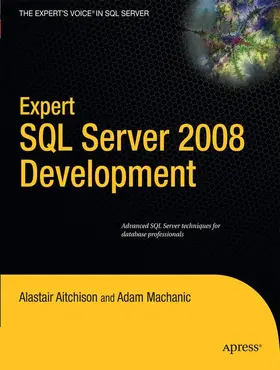 Machanic / Aitchison |  Expert SQL Server 2008 Development | Buch |  Sack Fachmedien