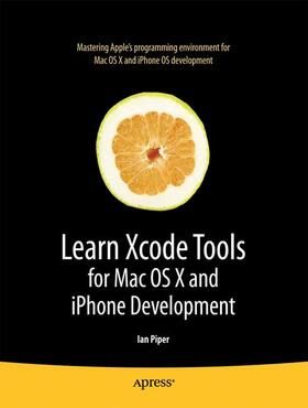 Piper | Learn Xcode Tools for Mac OS X and iPhone Development | Buch | 978-1-4302-7221-2 | sack.de
