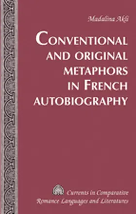 Akli |  Conventional and Original Metaphors in French Autobiography | Buch |  Sack Fachmedien
