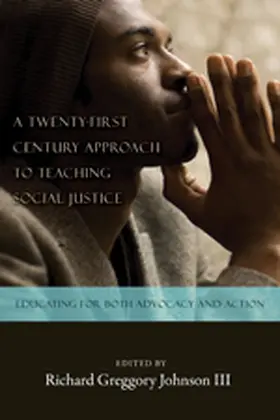 Johnson III |  A Twenty-first Century Approach to Teaching Social Justice | Buch |  Sack Fachmedien