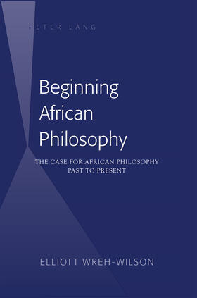 Wreh-Wilson | Beginning African Philosophy | Buch | 978-1-4331-1643-8 | sack.de