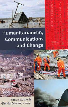 Cooper / Cottle | Humanitarianism, Communications and Change | Buch | 978-1-4331-2527-0 | sack.de