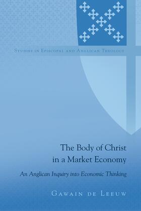 de Leeuw / De Leeuw | The Body of Christ in a Market Economy | Buch | 978-1-4331-2848-6 | sack.de