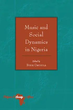 Omojola |  Music and Social Dynamics in Nigeria | eBook | Sack Fachmedien