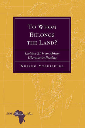Mtshiselwa | To Whom Belongs the Land? | Buch | 978-1-4331-3893-5 | sack.de