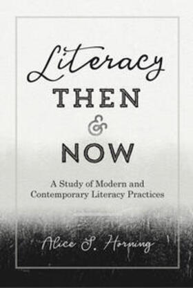 Horning | Literacy Then and Now | Buch | sack.de