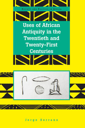 Serrano | Uses of African Antiquity in the Twentieth and Twenty-First Centuries | Buch | sack.de