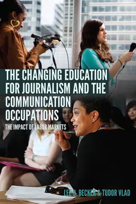 Becker / Vlad | The Changing Education for Journalism and the Communication Occupations | E-Book | sack.de