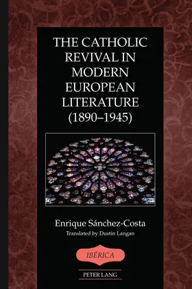 Sánchez-Costa | The Catholic Revival in Modern European Literature (1890–1945) | E-Book | www.sack.de