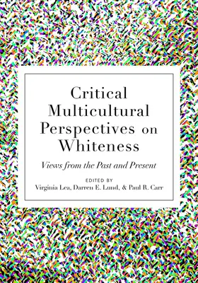 Carr / Lea / Lund |  Critical Multicultural Perspectives on Whiteness | eBook | Sack Fachmedien