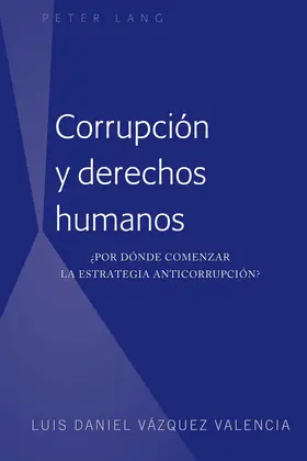 Vázquez Valencia | Corrupción y derechos humanos | E-Book | www.sack.de