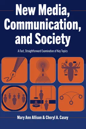 Allison / Casey |  New Media, Communication, and Society | eBook | Sack Fachmedien